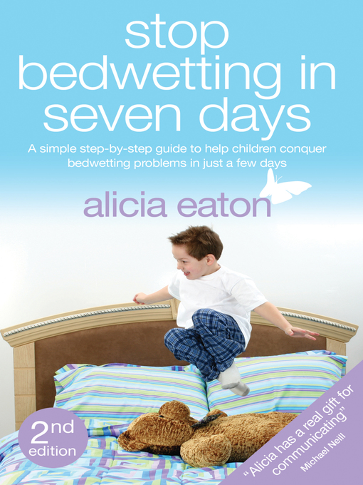Title details for Stop Bedwetting in Seven Days by Alicia Eaton - Available